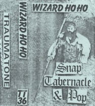 Wizard Ho Ho — Snap, Tabernacle & Pop cover